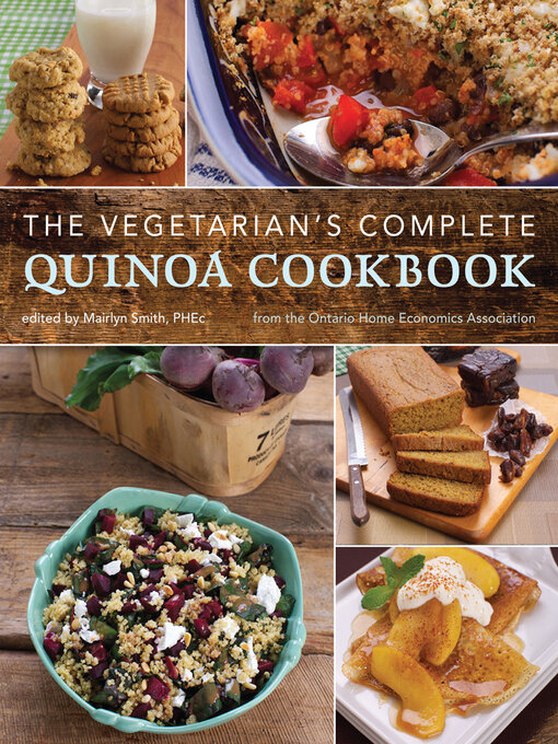 Title details for The Vegetarian's Complete Quinoa Cookbook by Mairlyn Smith - Available